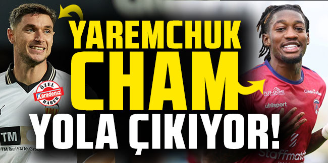 Trabzonspor transferde gaza bastı! Yaremchuk ve Cham yola çıkıyor!