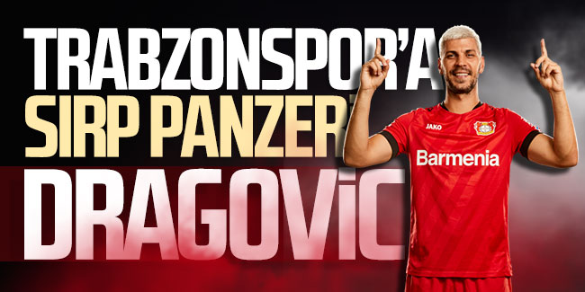Trabzonspor'a Sırp panzeri Dragovic