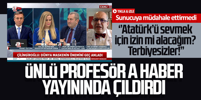 Prof. Mehmet Çilingiroğlu'nun A Haber'de Atatürk isyanı! Sunucuya müdahale ettirmedi