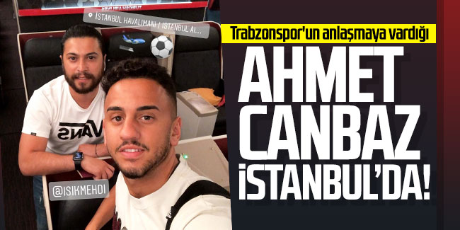Ahmet Canbaz İstanbul'da