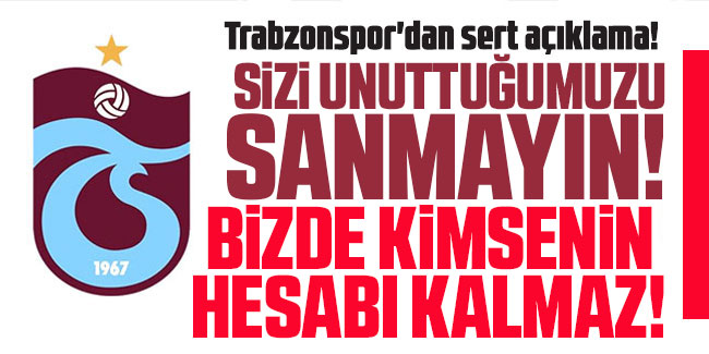 Trabzonspor'dan bir paylaşım daha! "Sizi unuttuk sanmayın..."