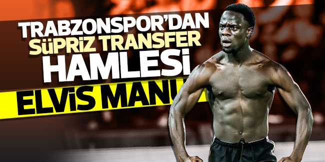 Trabzonspor'dan süpriz transfer hamlesi Manu!
