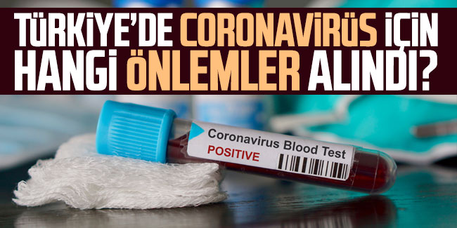 Türkiye'de Coronavirüs için hangi önlemler alındı ?