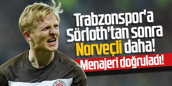 Trabzonspor'a Sörloth'tan sonra Norveçli daha! Menajeri doğruladı!
