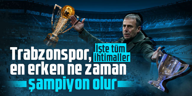 Trabzonspor'un erken şampiyonluk hesabı