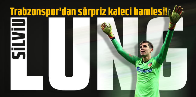 Trabzonspor'dan sürpriz kaleci hamlesi! Silviu Lung...