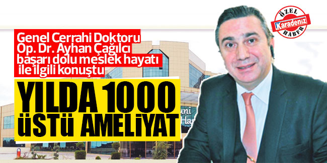 Yılda 1000 üstü ameliyat