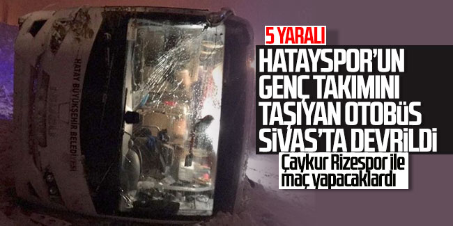 Hatayspor Un Genc Takimini Tasiyan Otobus Sivas Ta Devrildi Karadeniz Gazetesi