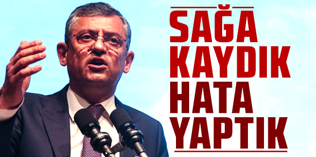 CHP Genel Başkan adayı Özgür Özel partiyi eleştirdi! 'Sağa kaydı, düzelteceğiz...'