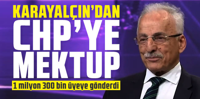 Murat Karayalçın'dan 1 milyon 300 bin CHP üyesine mektup!