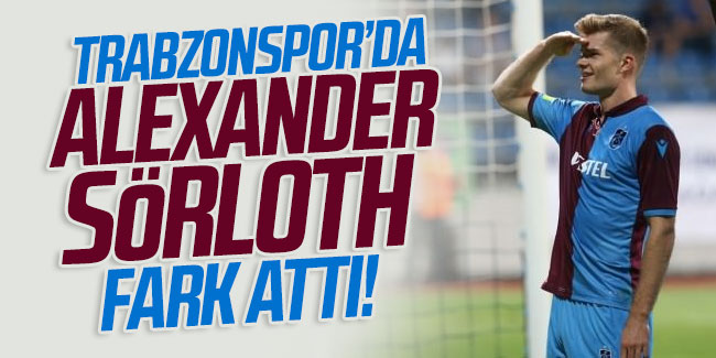 Trabzonspor'da Alexander Sörloth fark attı