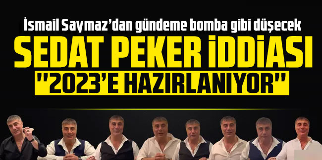 İsmail Saymaz'dan gündeme bomba gibi düşen Sedat Peker iddiası