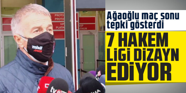 Ahmet Ağaoğlu: ''7 Hakem ligi dizayn ediyor!''