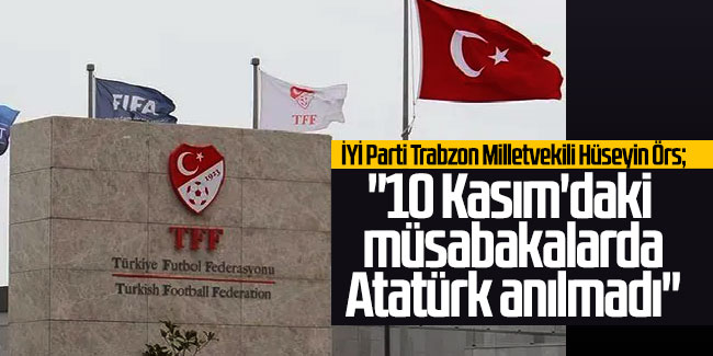 TFF hedefte: "10 Kasım'daki müsabakalarda Atatürk anılmadı"
