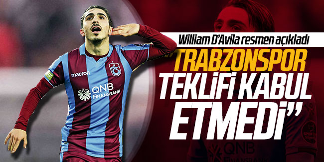 William D'Avila; "Trabzonspor teklifi kabul etmedi"