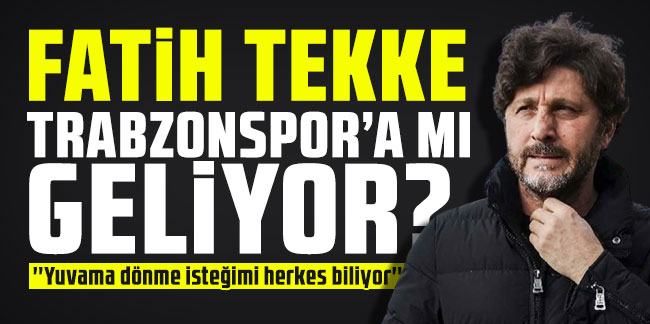 Fatih Tekke Trabzonspor'a mı geliyor? ''Yuvama dönme isteğimi herkes biliyor''