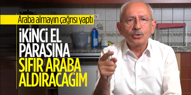 Kılıçdaroğlu, mutfağından seslendi: Araç almayı erteleyin, az sabredin