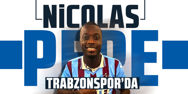 Nicolas Pepe Trabzonspor'da