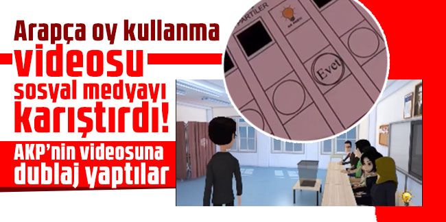 Arapça oy kullanma videosu sosyal medyayı karıştırdı! AKP’nin videosuna dublaj yaptılar!