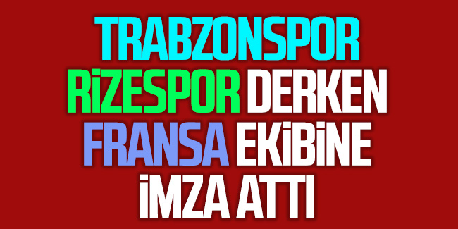 Trabzonspor ve Rizespor'a yazıldı! Fransa ligi ekibine imzayı attı