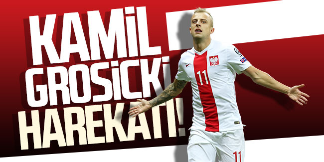 Trabzonspor'dan Kamil Grosicki harekatı!