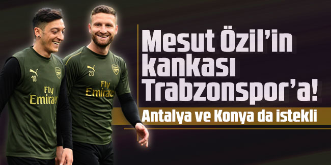 Mesut Özil’in kankası Trabzonspor’a! Antalya ve Konya da istekli