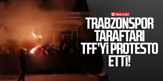 Trabzonspor taraftarı TFF’yi protesto etti!