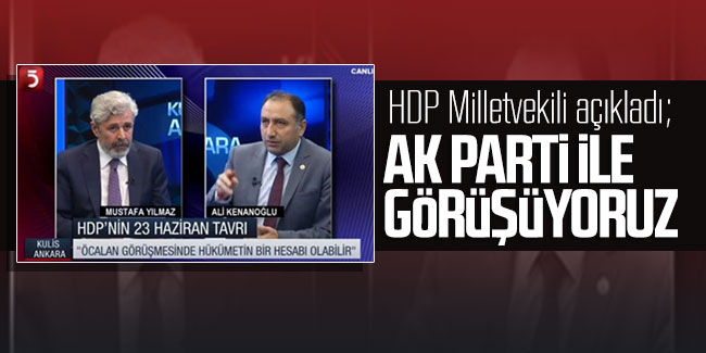 HDP Milletvekili açıkladı: AK Parti ile görüşüyoruz