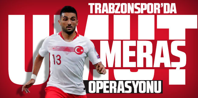 Trabzonspor'da Umut Meraş operasyonu! Milli yıldız Türkiye'ye dönüyor