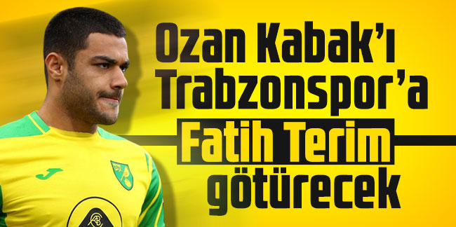 Ozan Kabak’ı Trabzonspor’a Fatih Terim götürecek