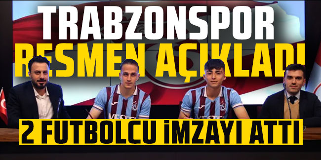 Trabzonspor'da 2 oyuncu ile sözleşme imzalandı!