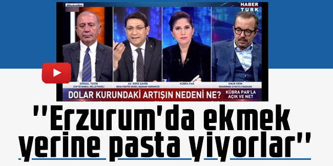 Canlı yayınında ilginç anlar: ''Erzurum'da ekmek yerine pasta yiyorlar''