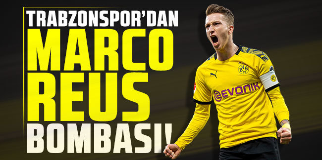 Trabzonspor'dan Marco Reus bombası!