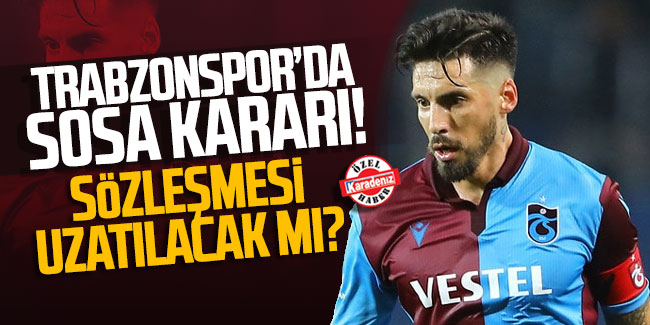 Trabzonspor'da Sosa kararı! 