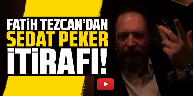 Fatih Tezcan'dan Sedat Peker itirafı!