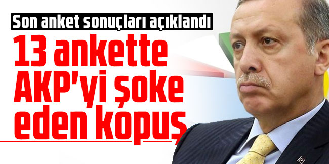 Son anket sonuçları açıklandı: 13 ankette AKP'yi şoke eden kopuş