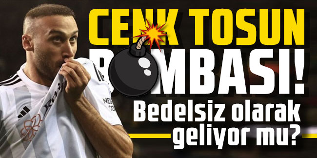 Trabzonspor'da Cenk Tosun bombası! Bedelsiz olarak geliyor mu?