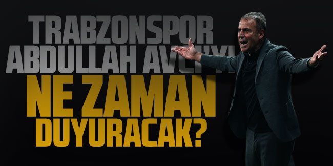 Trabzonspor Abdullah Avcı'yı ne zaman duyuracak? İşte o tarih