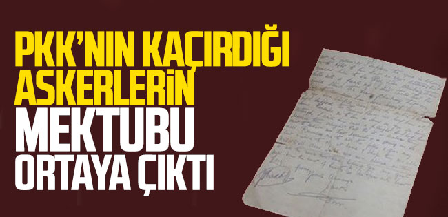 PKK'nın kaçırdığı askerlerin mektubu ortaya çıktı