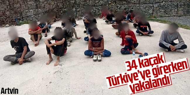 Yasadışı yollardan Türkiye'ye giriş yapan 34 yabancı uyruklu şahıs yakalandı
