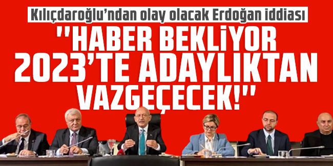 Kılıçdaroğlu: ''Erdoğan kaybedeceğini anladığı an YSK izin vermedi diyecek''