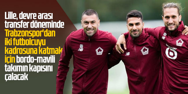 Lille'e Trabzonspor'dan iki futbolcu daha