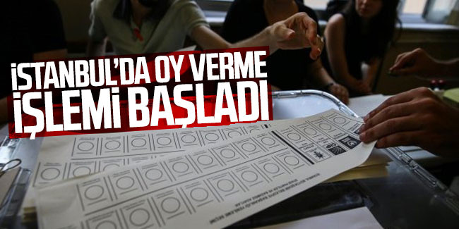 İstanbul seçimleri için oy verme işlemi başladı