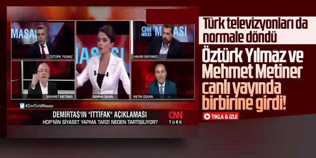 Öztürk Yılmaz ve Mehmet Metiner canlı yayında birbirine girdi!