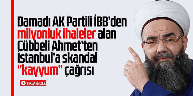 Cübbeli Ahmet'ten skandal ''kayyum'' çağrısı