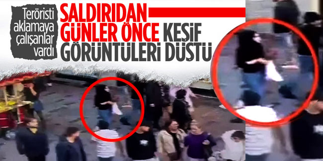 Taksim bombacısının keşif görüntüleri ortaya çıktı