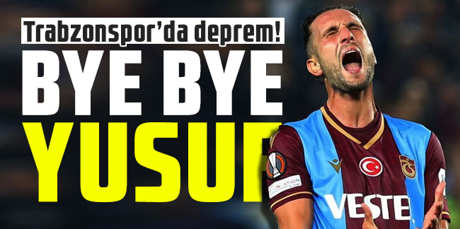 Trabzonspor’da deprem! Yusuf Yazıcı da ayrıldı!