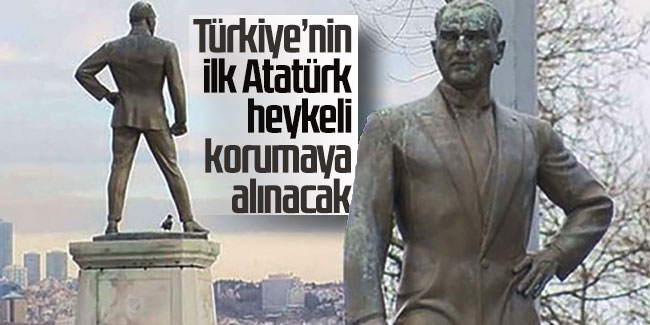 Türkiye’nin ilk Atatürk heykeli korumaya alınacak