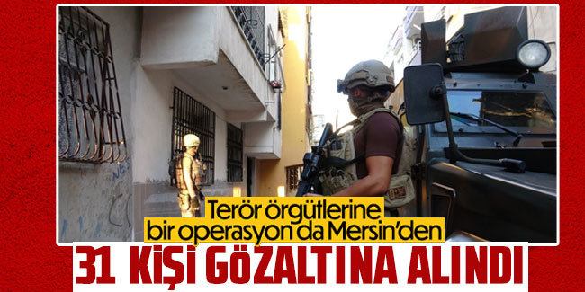 "Temizleme" operasyonu: HDP İl Başkanı dahil 31 kişi gözaltına alındı