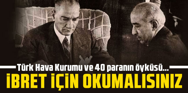 Türk Hava Kurumu ve 40 paranın öyküsü... Atatürk ve İnönü tarafından özenle korunup kollandı 